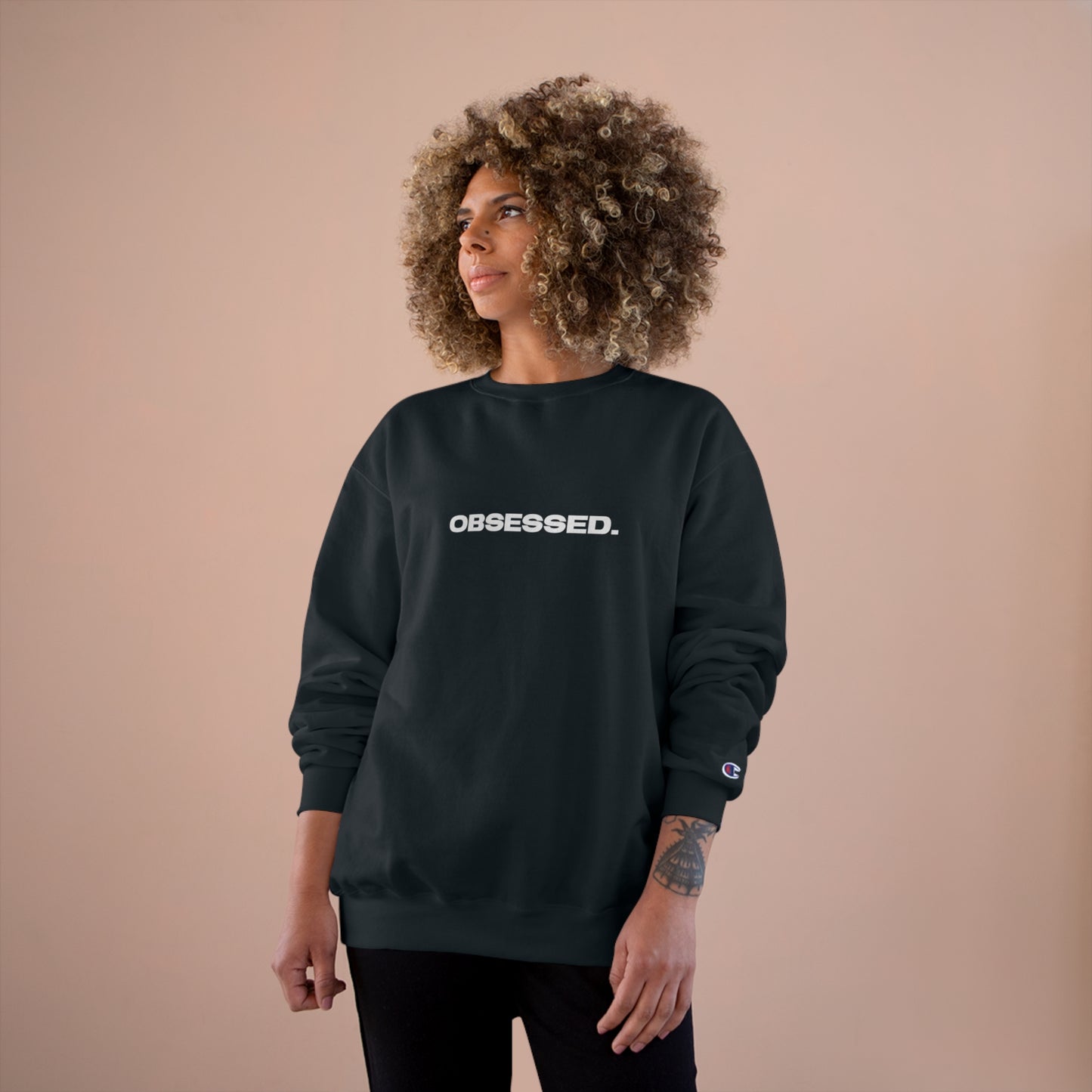 Obsessed Champion Sweatshirt