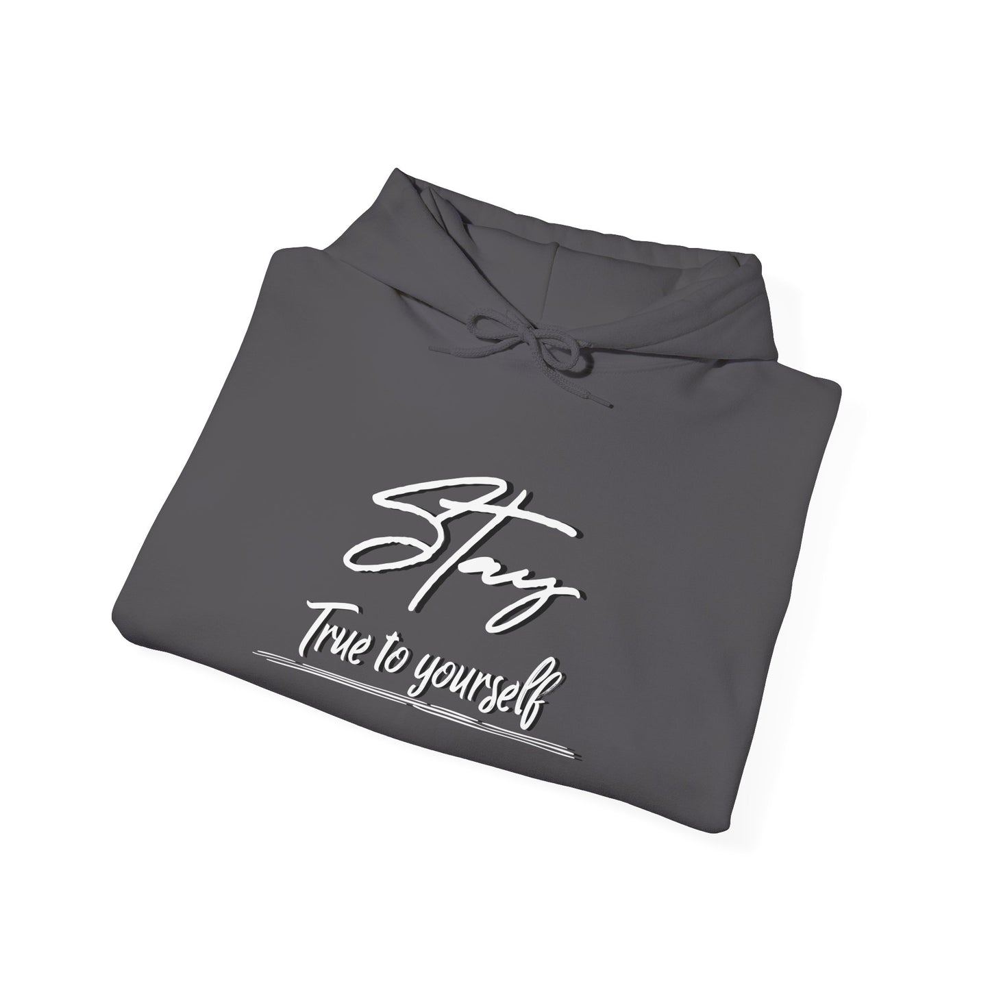 Stay True To Yourself Graphic Letter motivation Unisex Heavy Blend™ Hooded Sweatshirt