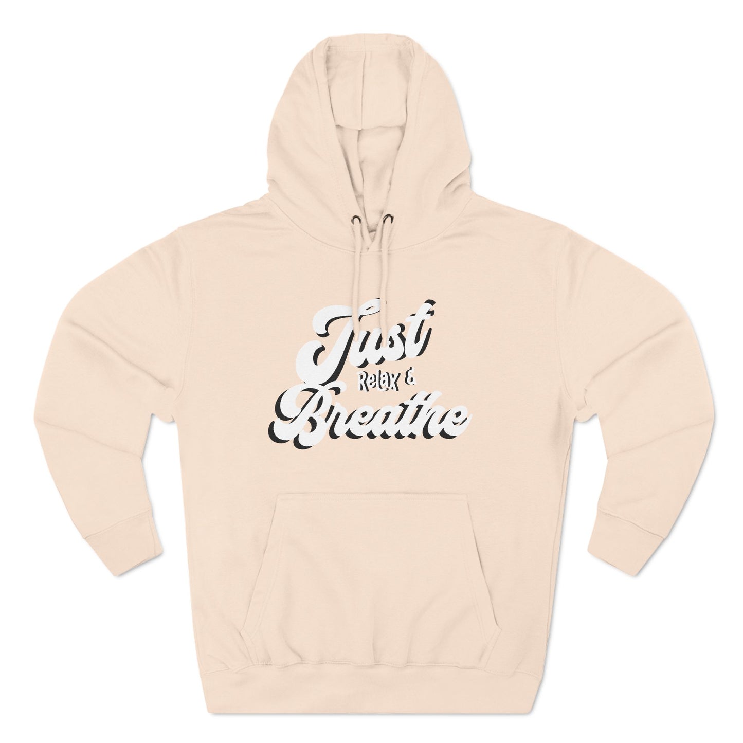 Just relax and breathe graphic letter motivation Three-Panel Fleece Hoodie